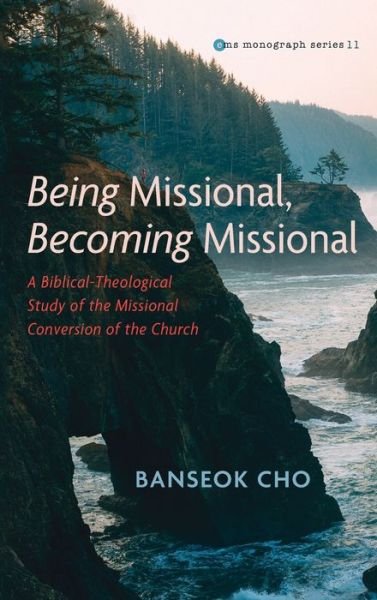 Cover for Banseok Cho · Being Missional, Becoming Missional (Hardcover Book) (2021)