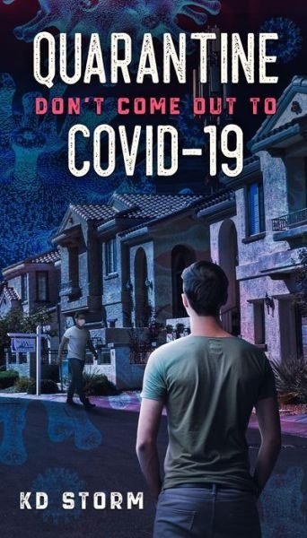 Cover for Kd Storm · Quarantine: Don't Go Out To COVID-19 (Pocketbok) (2020)