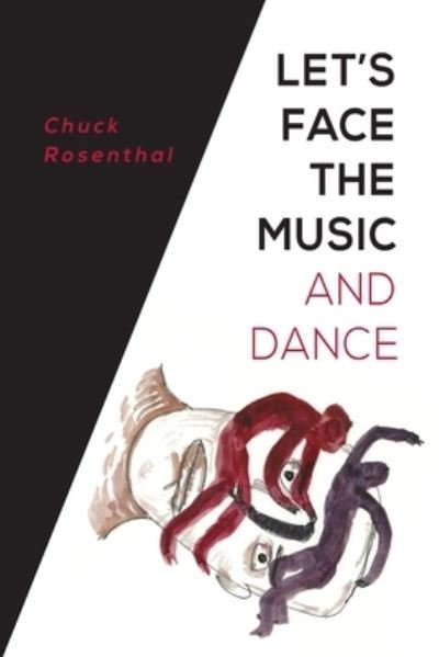 Cover for Chuck Rosenthal · Let's Face the Music and Dance (Paperback Bog) (2022)