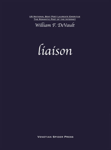 Liaison - William F DeVault - Książki - Venetian Spider Press - 9781734946949 - 16 sierpnia 2021