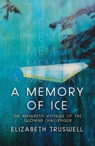 Cover for Elizabeth Truswell · A Memory of Ice (Book) (2019)