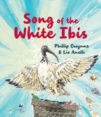 Phillip Gwynne · Song of the White Ibis (Hardcover Book) (2022)