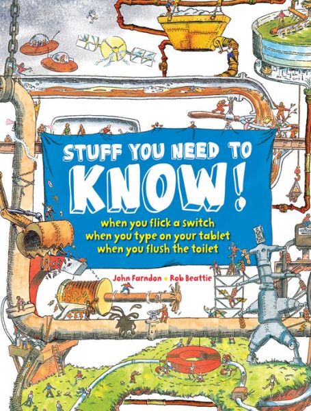 Stuff You Need to Know! - John Farndon - Bøger - Firefly Books - 9781770854949 - 11. august 2015