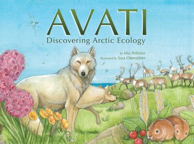 Cover for Mia Pelletier · Avati: Discovering Arctic Ecology (Pocketbok) [English edition] (2021)