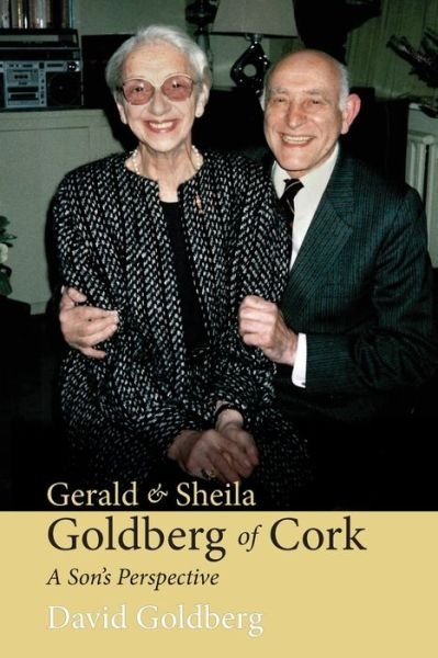 Cover for David Goldberg · Gerald &amp; Sheila Goldberg of Cork: A Son's Perspective (Paperback Book) (2023)