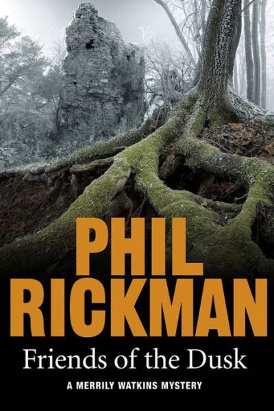 Friends of the Dusk - Merrily Watkins Series - Phil Rickman - Bøger - Atlantic Books - 9781782396949 - 3. december 2015