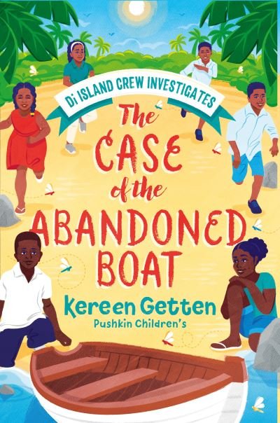 Cover for Kereen Getten · The Case of the Abandoned Boat - Di Island Crew Investigates (Paperback Book) (2024)