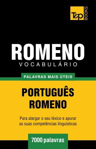 Cover for Andrey Taranov · Vocabulário Português-romeno - 7000 Palavras Mais Úteis (Paperback Book) [Portuguese edition] (2014)