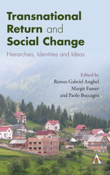 Cover for Remus Gabriel Anghel · Transnational Return and Social Change: Hierarchies, Identities and Ideas - Key Issues in Modern Sociology (Hardcover Book) (2019)