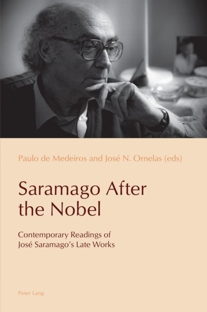 Cover for Saramago After the Nobel: Contemporary Readings of Jose Saramago's Late Works - Reconfiguring Identities in the Portuguese-speaking World (Paperback Book) [New edition] (2022)
