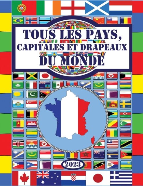 Cover for Enfants Intelligents · Tous les pays, capitales et drapeaux du monde (Paperback Book) (2019)