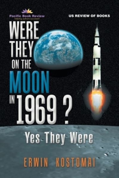 Cover for Erwin Kostomai · Were They on the Moon in 1969 ? (Paperback Book) (2019)