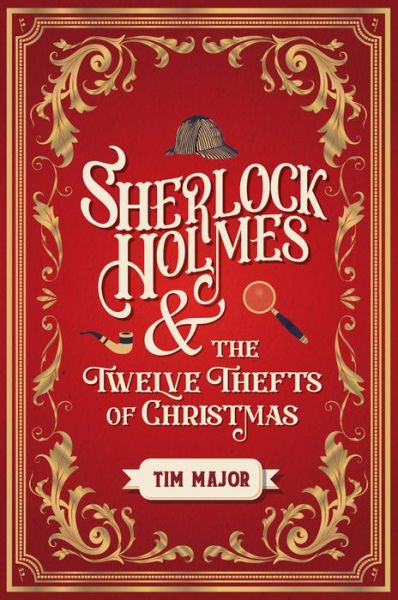 Cover for Tim Major · Sherlock Holmes and the Twelve Thefts of Christmas (Pocketbok) (2023)