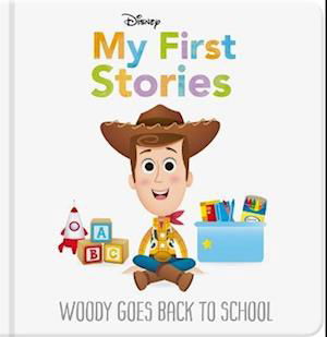 Cover for Walt Disney · Disney My First Stories: Woody Goes Back to School - Disney Baby (Gebundenes Buch) (2022)