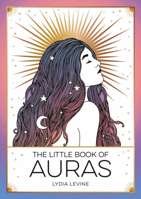 Cover for Lydia Levine · The Little Book of Auras: The Pocket Guide to the Energy of the Universe (Paperback Book) (2024)