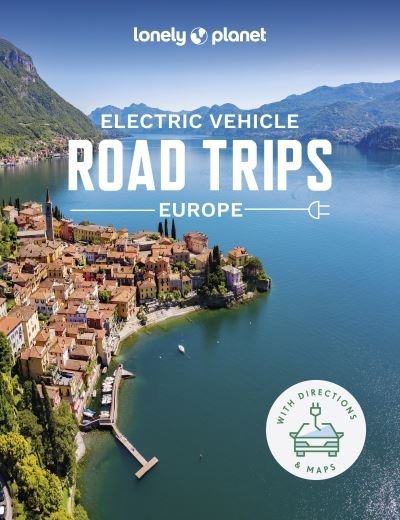 Cover for Lonely Planet · Lonely Planet Electric Vehicle Road Trips - Europe - Road Trips Guide (Hardcover bog) (2023)