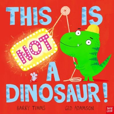 Cover for Barry Timms · This is NOT a Dinosaur! - This is NOT a ... (Hardcover Book) (2022)
