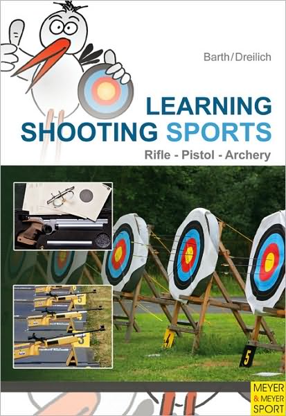 Learning Shooting Sports - Katrin Barth - Książki - Meyer & Meyer Sport (UK) Ltd - 9781841262949 - 18 lutego 2010