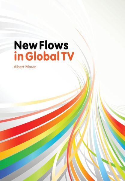 Cover for Albert Moran · New Flows in Global TV (Paperback Book) (2009)