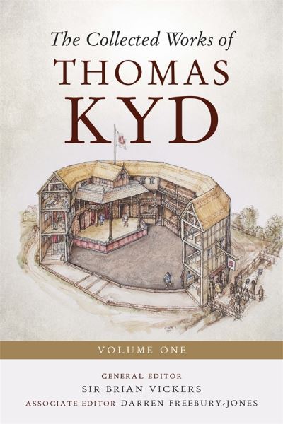 The Collected Works of Thomas Kyd: Volume One - Studies in Renaissance Literature - - Books - Boydell & Brewer Ltd - 9781843846949 - March 5, 2024