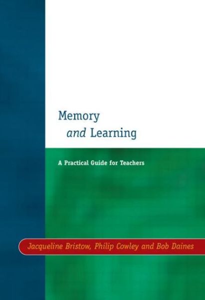 Cover for Jacqueline Bristow · Memory and Learning: A Practical Guide for Teachers (Taschenbuch) (1999)