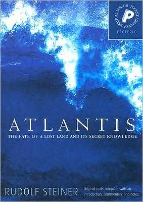Cover for Rudolf Steiner · Atlantis: The Fate of a Lost Land and Its Secret Knowledge (Paperback Book) (2007)