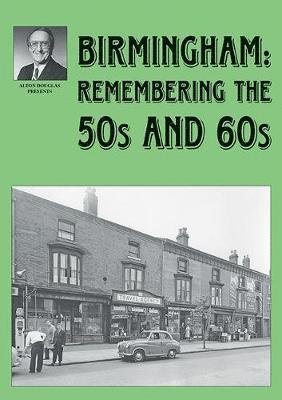 Cover for Alton Douglas · Birmingham: Remembering the 50s and 60s (Paperback Book) (2019)