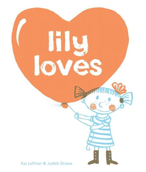Cover for Kai Luftner · Lily Loves (Hardcover Book) (2012)
