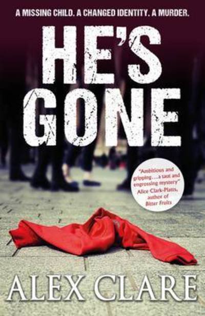 Cover for Alex Clare · He's Gone (Robyn Bailley 1) - Robyn Bailley (Paperback Book) (2016)
