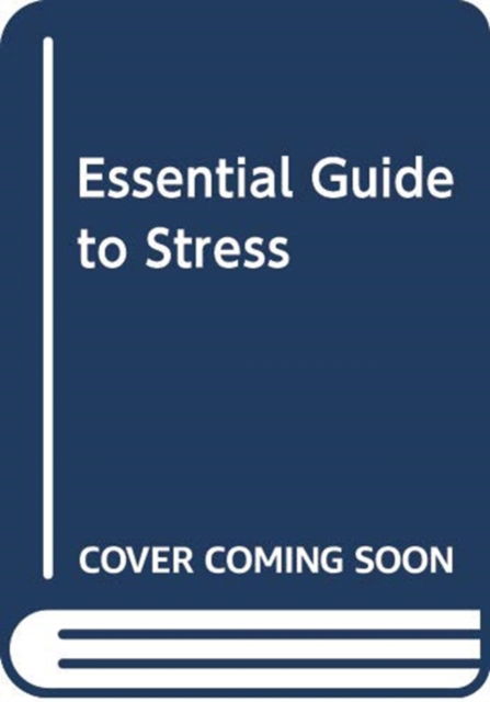 Cover for Robert Duffy · Essential Guide to Stress - Need 2 Know Essential Guides (Taschenbuch) (2019)