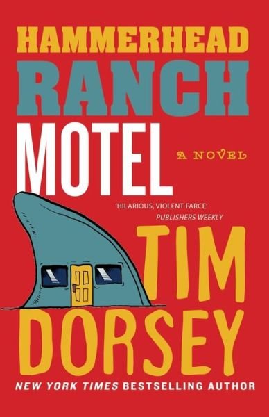 Cover for Tim Dorsey · Hammerhead Ranch Motel (Paperback Book) (2019)