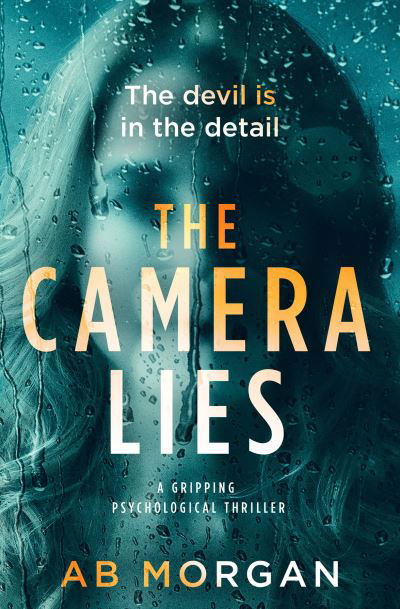 Cover for AB Morgan · The Camera Lies (Taschenbuch) (2018)
