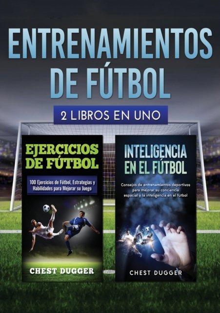 Cover for Chest Dugger · Entrenamientos de fútbol (Paperback Book) (2019)