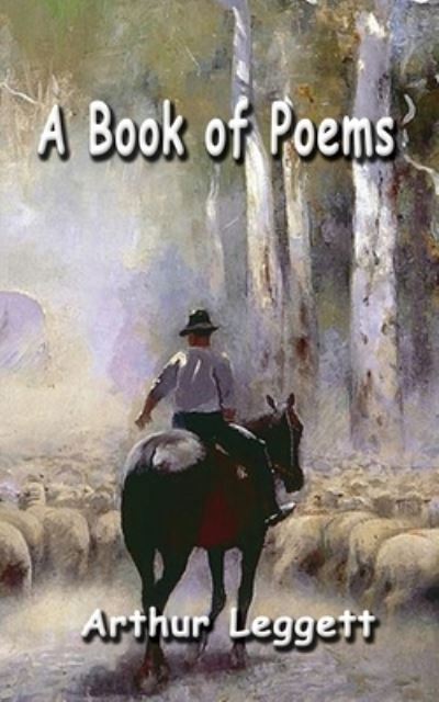 A Book of Poems - Arthur Leggett - Books - Linellen Press - 9781922343949 - June 21, 2021