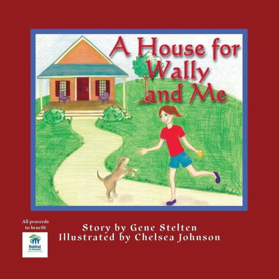 Cover for Gene Stelton · A House for Wally and me (Paperback Book) (2015)