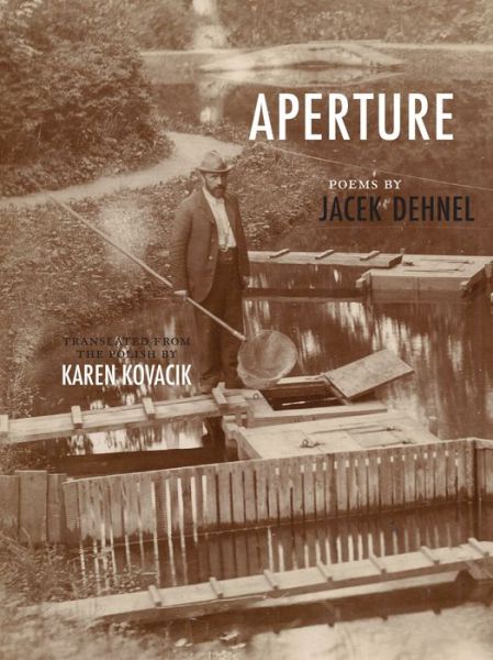 Cover for Jacek Dehnel · Aperture - New Polish Writing (Paperback Book) (2018)