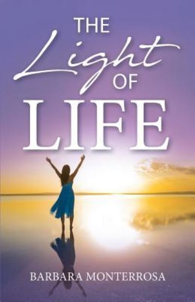 Cover for Barbie Monterrosa · The Light of Life (Paperback Book) (2017)