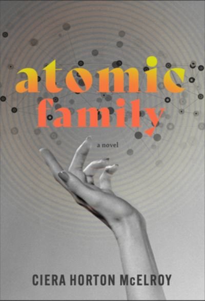 Cover for Ciera Horton McElroy · Nuclear Family (Innbunden bok) (2023)