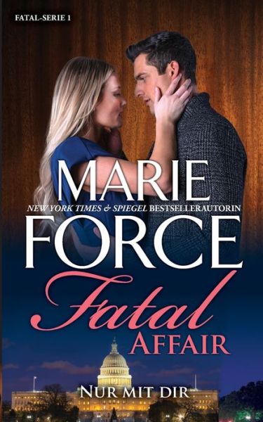 Cover for Marie Force · Fatal Affair - Nur mit dir (Paperback Book) (2020)