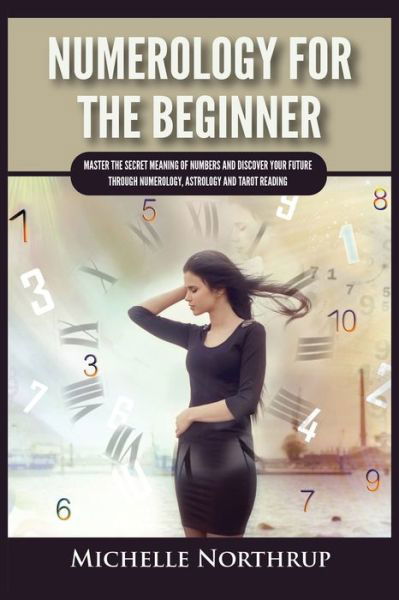Cover for Michelle Northrup · Numerology For The Beginner (Paperback Book) (2021)