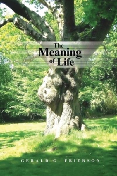 Cover for Gerald G Frierson · The Meaning of Life (Paperback Book) (2020)