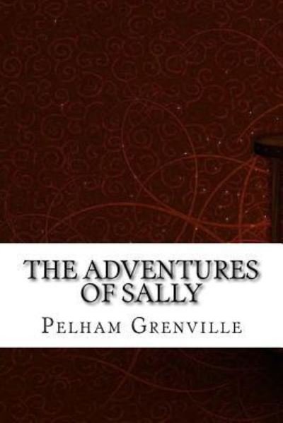 Cover for Pelham Grenville · The Adventures of Sally (Paperback Book) (2017)