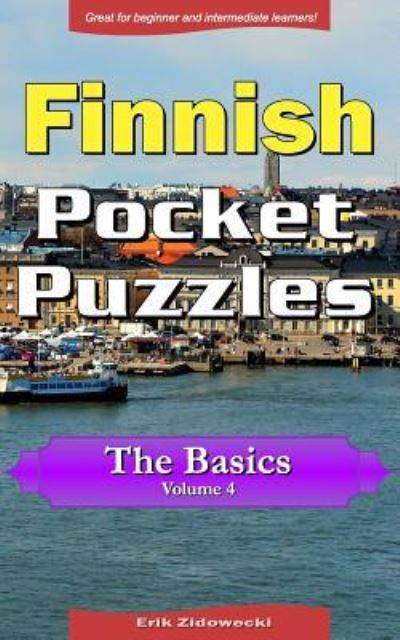 Cover for Erik Zidowecki · Finnish Pocket Puzzles - The Basics - Volume 4 (Paperback Book) (2017)