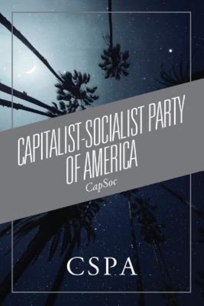 Cover for Cspa · Capitalist-Socialist Party of America (Taschenbuch) (2018)