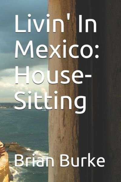 Cover for Brian Burke · Livin' in Mexico (Paperback Book) (2018)