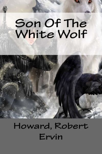 Cover for Howard Robert Ervin · Son Of The White Wolf (Paperback Book) (2018)