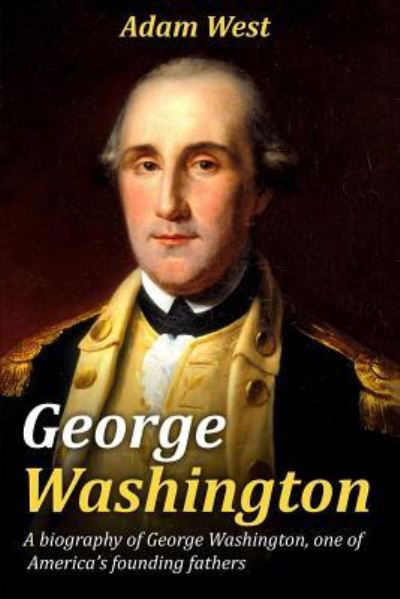 Cover for Adam West · George Washington (Paperback Book) (2018)