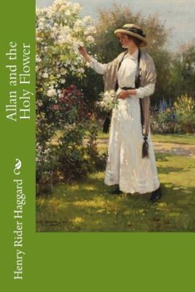 Cover for Henry Rider Haggard · Allan and the Holy Flower (Paperback Book) (2018)