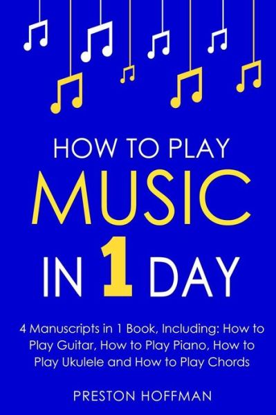 Cover for Preston Hoffman · How to Play Music (Paperback Bog) (2018)