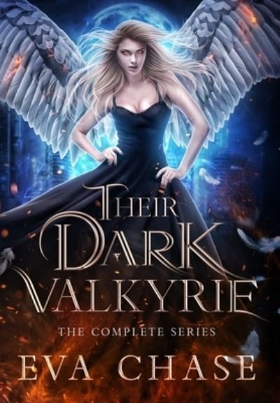 Cover for Eva Chase · Their Dark Valkyrie: The Complete Series (Hardcover Book) (2021)